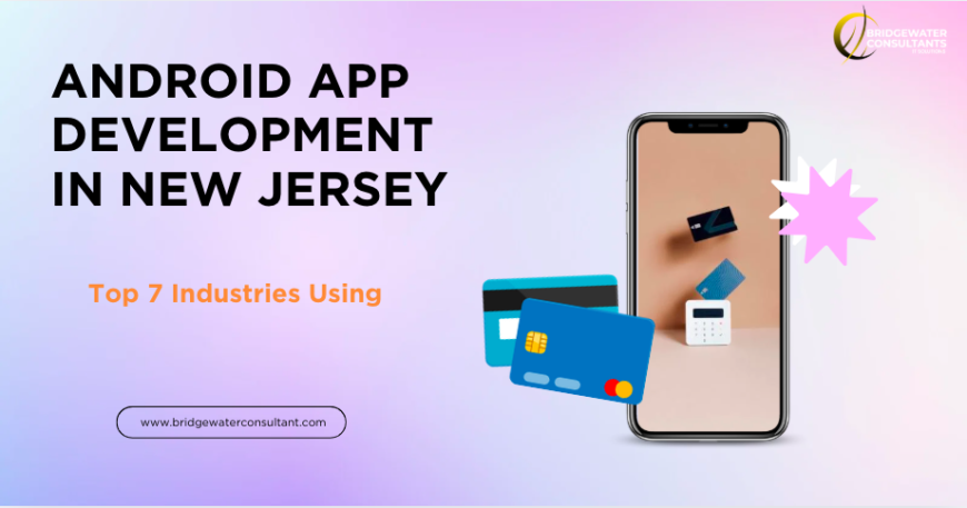 Android App Development in New Jersey